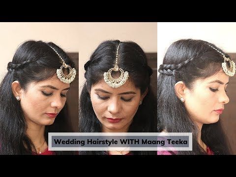 Maang Teeka Hairstyle For Wedding | Side Braids Hairstyle With .
