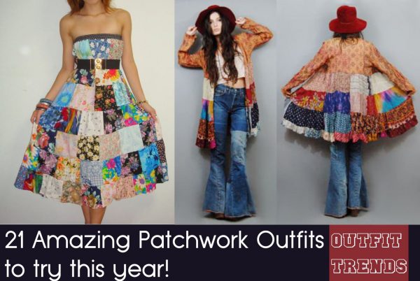 Patchwork Outfits-21 Ways to Wear Patchwork Outfits this Ye