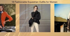 18 Trendy Equestrian Inspired Outfit Ideas for Women | Beau